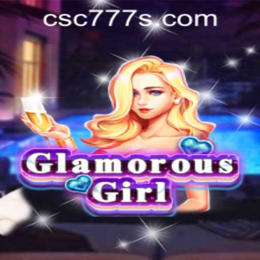 Unveiling the Allure of GlamorousGirl and Navigating CSC777 PH Login