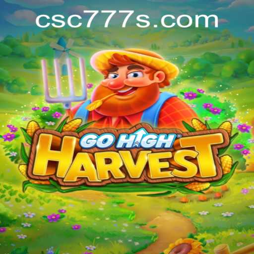 Exploring GoHighHarvest and the Fascination of csc777 PH Login