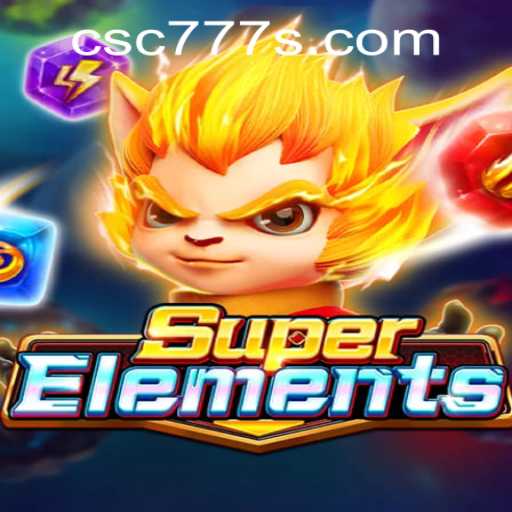 Exploring the Dynamic World of SuperElements - The Ultimate Gaming Experience